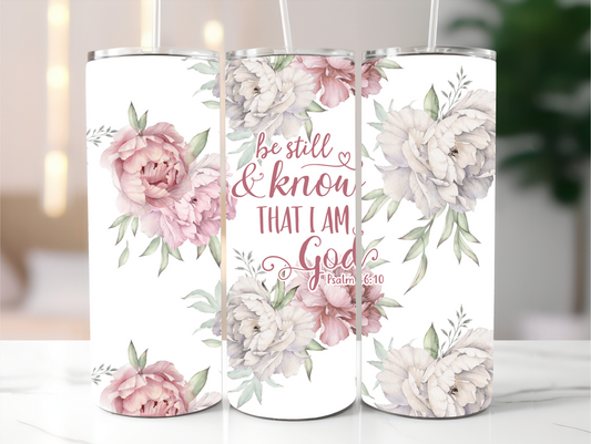Be still and know 20oz Tumbler