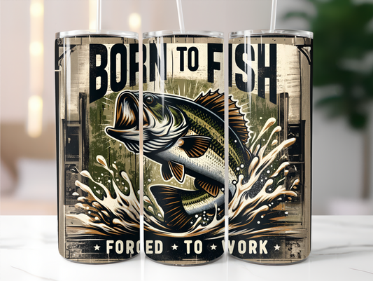 Born to fish 20oz Tumbler