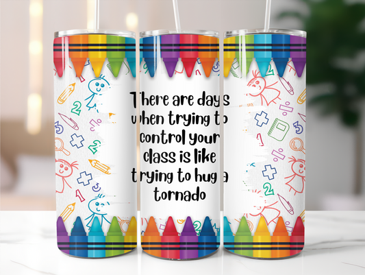 Teaching is like hugging a tornado 20oz Tumbler