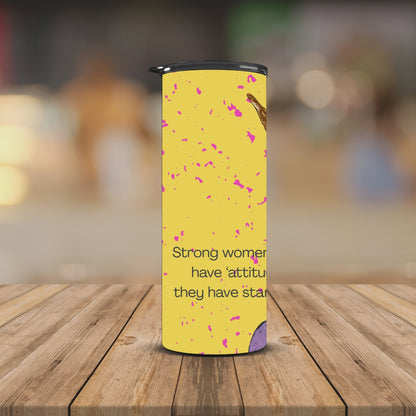 Strong woman don't have attitudes 20oz Tumbler