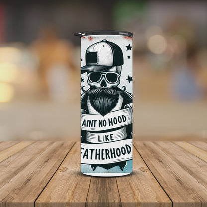 No hood like fatherhood 20oz Tumbler